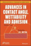 Advances in Contact Angle, Wettability and Adhesion, Volume 4