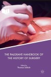 Palgrave Handbook of the History of Surgery