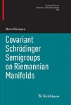 Covariant Schrodinger Semigroups on Riemannian Manifolds