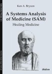 Systems Analysis of Medicine (SAM): Healing Medicine