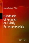 Handbook of Research on Elderly Entrepreneurship