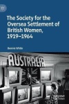Society for the Oversea Settlement of British Women, 1919-1964