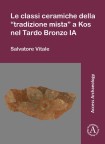 classi ceramiche della “tradizione mista” a Kos nel Tardo Bronzo IA