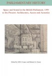 Space and Sound in the British Parliament, 1399 to the Present: Architecture, Access and Acoustics