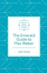 Emerald Guide to Max Weber