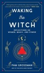 Waking the Witch
