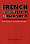 French Colonialism Unmasked