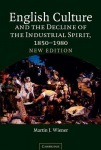 English Culture and the Decline of the Industrial Spirit, 1850–1980