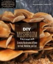 DIY Mushroom Cultivation