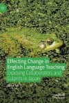 Effecting Change in English Language Teaching