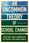 UnCommon Theory of School Change