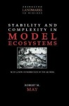 Stability and Complexity in Model Ecosystems