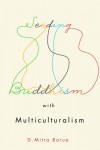 Seeding Buddhism with Multiculturalism