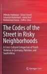 Codes of the Street in Risky Neighborhoods