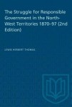 Struggle for Responsible Government in the North-West Territories 1870-97 (2nd Edition)