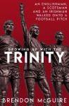 Growing Up With the Trinity