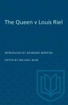 Queen V Louis Riel