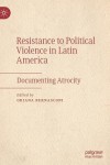 Resistance to Political Violence in Latin America