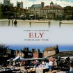 Ely Through Time
