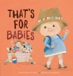 That's for Babies