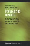 Popularizing Dementia
