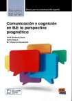 Comunicacion y cognicion en ELE: La Perspectiva Pragmatica