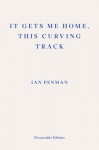 It Gets Me Home, This Curving Track