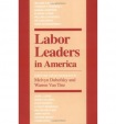Labor Leaders in America