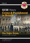 GCSE History Edexcel Topic Revision Guide - Crime and Punishment in Britain, c1000-Present