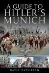 Guide to Hitler's Munich