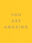 You Are Amazing