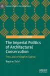 Imperial Politics of Architectural Conservation