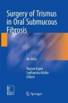 Surgery of Trismus in Oral Submucous Fibrosis