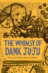 Whimsy of Dank Ju-Ju