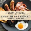 Flavours of England: English Breakfast