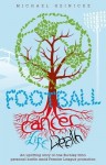 Football. Cancer. Life. Death.