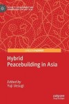 Hybrid Peacebuilding in Asia