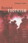 Beyond Exoticism