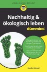 Nachhaltig & okologisch leben fur Dummies