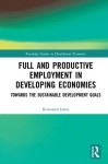 Full and Productive Employment in Developing Economies