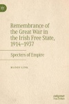 Remembrance of the Great War in the Irish Free State, 1914–1937