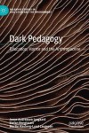 Dark Pedagogy