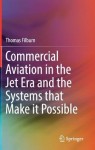 Commercial Aviation in the Jet Era and the Systems that Make it Possible