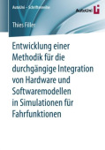 Entwicklung einer Methodik fur die durchgangige Integration von Hardware und Softwaremodellen in Simulationen fur Fahrfunktionen