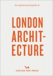 Opinionated Guide to London Architecture