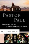 Pastor Paul – Nurturing a Culture of Christoformity in the Church