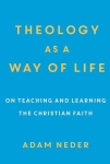 Theology as a Way of Life – On Teaching and Learning the Christian Faith