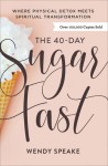40–Day Sugar Fast – Where Physical Detox Meets Spiritual Transformation