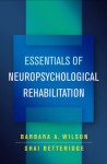 Essentials of Neuropsychological Rehabilitation