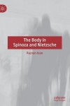 Body in Spinoza and Nietzsche